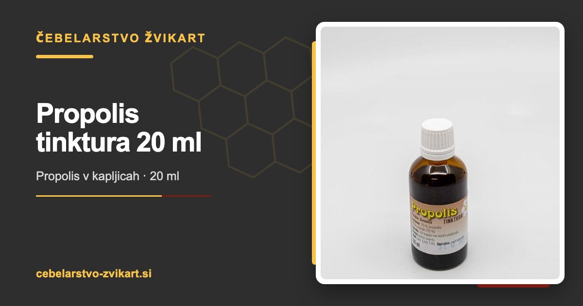 Propolis tinktura 20 ml | Čebelarstvo Žvikart